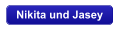 Nikita und Jasey
