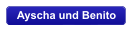Ayscha und Benito
