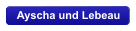 Ayscha und Lebeau