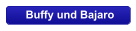 Buffy und Bajaro