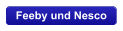 Feeby und Nesco