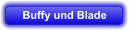 Buffy und Blade