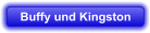 Buffy und Kingston