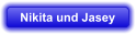 Nikita und Jasey