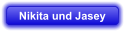 Nikita und Jasey