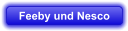 Feeby und Nesco