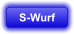 S-Wurf